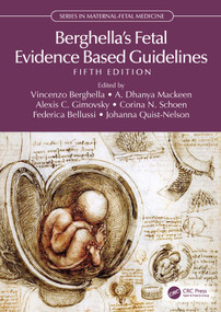 Berghella's Fetal Evidence Based Guidelines by Vincenzo Berghella, A Dhanya Mackeen, Alexis C Gimovsky, Corina N Schoen, Federica Bellussi, Johanna Quist-Nelson, 9781032991412