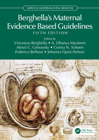 Berghella's Maternal Evidence Based Guidelines by Vincenzo Berghella, A Dhanya Mackeen, Alexis C Gimovsky, Corina N Schoen, Federica Bellusi, Johanna Quist-Nelson, 9781032991375