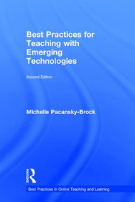 Best Practices for Teaching with Emerging Technologies by Michelle Pacansky-Brock, 9781138643642