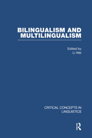 Bilingualism and Multilingualism by Li Wei, 9780415462679