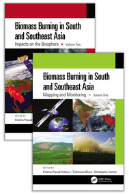 Biomass Burning in South and Southeast Asia, Two Volume Set by Krishna Prasad Vadrevu, Toshimasa Ohara, Christopher Justice, 9780367075163
