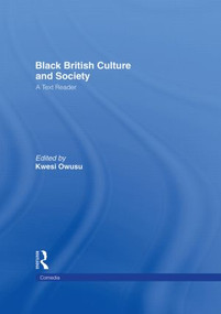 Black British Culture and Society (A Text Reader) by Kwesi Owusu, 9780415178457