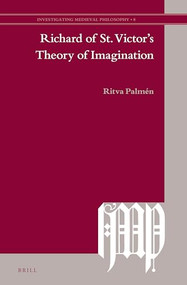 Richard of St. Victor's Theory of Imagination by Ritva Palmén, 9789004278325