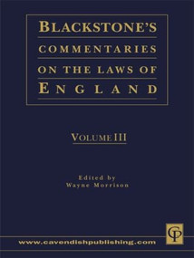 Blackstone's Commentaries on the Laws of England Volumes I-IV by Wayne Morrison, 9781859414828