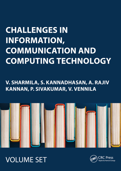 Challenges in Information, Communication and Computing Technology by V. Sharmila, S. Kannadhasan, A. Rajiv Kannan, P. Sivakumar, V. Vennila, 9781032906607