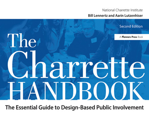 The Charrette Handbook by Bill Lennertz, Aarin Lutzenhiser, 9781138373853
