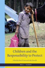 Children and the Responsibility to Protect by Bina D'Costa, Luke Glanville, 9789004284197