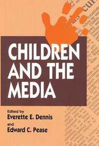 Children and the Media by Everette E. Dennis, 9781138520394