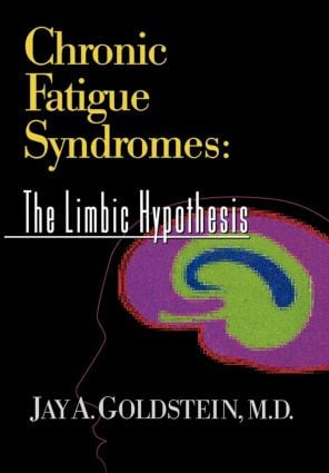 Chronic Fatigue Syndromes (The Limbic Hypothesis) by Jay Goldstein, 9781560244332