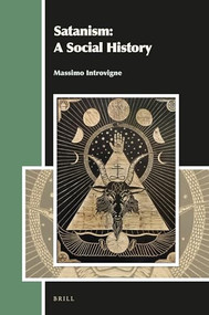 Satanism: A Social History by Massimo Introvigne, 9789004288287