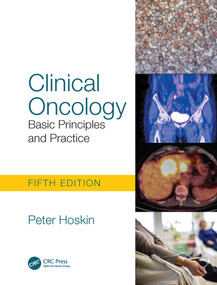Clinical Oncology (Basic Principles and Practice) by Peter Hoskin, 9780367896966