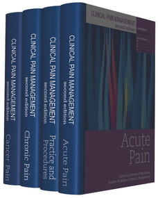 Clinical Pain Management Second Edition: 4 Volume Set by Andrew Rice, Douglas Justins, Toby Newton-John, Richard Howard, Christine Miaskowski, 9780340982808
