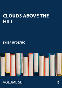 Clouds Above the Hill by Shiba Ryōtarō, Phyillis Birnbaum, 9781138800434