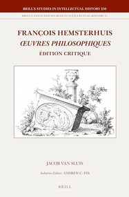 François Hemsterhuis, Œuvres philosophiques (Édition critique) (French Edition) by Jacob van Sluis, 9789004289260