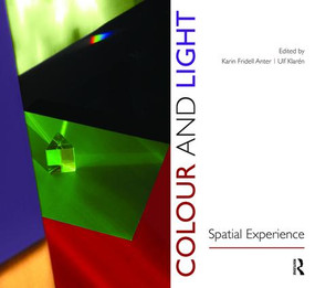 Colour and Light (Spatial Experience) by Karin Fridell Anter, 9781138473409
