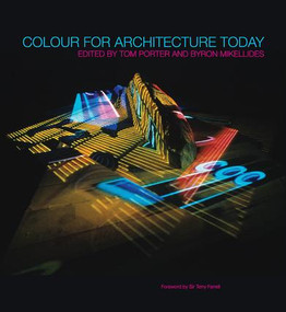 Colour for Architecture Today by Tom Porter, Byron Mikellides, 9780415438148