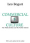 Commercial Culture (The Media System and the Public Interest) by Leo Bogart, 9781138520790