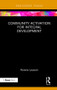Community Activation for Integral Development by Ronnie Lessem, 9781138701243
