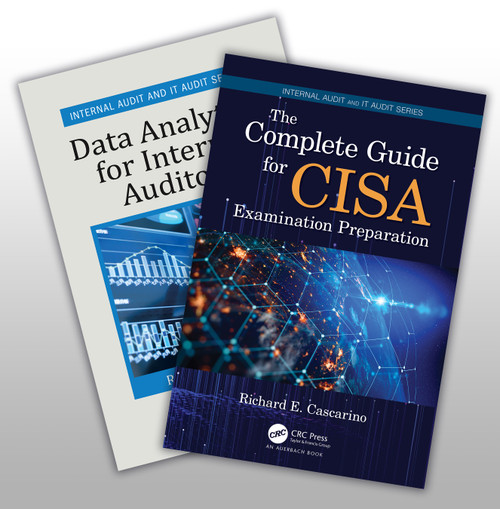 The Complete Guide for CISA Examination Preparation and Data Analytics for Internal Auditors Set by Richard E. Cascarino, 9781032948485