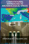 Computational Approaches to Archaeological Spaces by Andrew Bevan, Mark Lake, 9781611323467