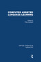 Computer-Assisted Language Learning, 4 vol by Philip Hubbard, 9780415465397