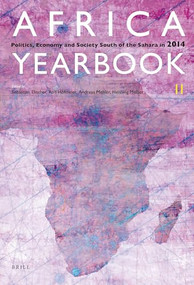 Africa Yearbook Volume 11 (Politics, Economy and Society South of the Sahara in 2014) by Sebastian Elischer, Rolf Hofmeier, Henning Melber, Andreas Mehler, 9789004291539
