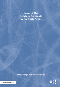 Concept Cat: Teaching Concepts in the Early Years by Anna Branagan, Stephen Parsons, 9781032858784