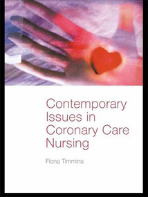 Contemporary Issues in Coronary Care Nursing by Fiona Timmins, 9780415309714