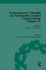 Contemporary Thought on Nineteenth Century Conservatism (1850-1874) by Angus Hawkins, 9780367636517