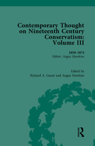 Contemporary Thought on Nineteenth Century Conservatism (1850-1874) by Angus Hawkins, 9781138052307