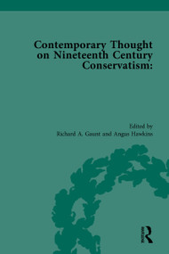 Contemporary Thought on Nineteenth Century Conservatism by Angus Hawkins, Richard Gaunt, 9781138052093