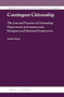 Contingent Citizenship (The Law and Practice of Citizenship Deprivation in International, European and National Perspectives) by Sandra Mantu, 9789004292994