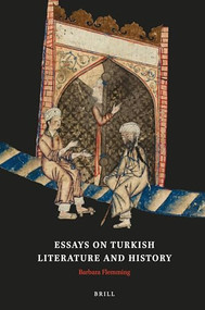Essays on Turkish Literature and History by Barbara Flemming, 9789004293106