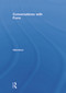 Conversations With Form (A Workbook for Students of Architecture) by N. John Habraken, Andrés Mignucci, Jonathan Teicher, 9780415702515