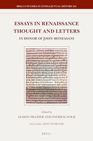 Essays in Renaissance Thought and Letters (In Honor of John Monfasani) by Alison Frazier, Patrick Nold, 9789004294479