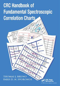 CRC Handbook of Fundamental Spectroscopic Correlation Charts by Thomas J. Bruno, Paris D.N. Svoronos, 9781138410206