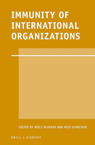 Immunity of International Organizations by Niels M. Blokker, Nico J. Schrijver, 9789004296046