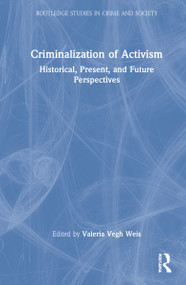 Criminalization of Activism (Historical, Present and Future Perspectives) by Valeria Weis, 9780367700126