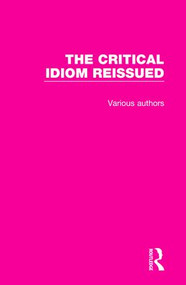 The Critical Idiom Reissued by Various, 9781138219717