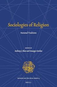 Sociologies of Religion (National Traditions) by Anthony Blasi, Giuseppe Giordan, 9789004297296