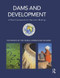 Dams and Development (A New Framework for Decision-making - The Report of the World Commission on Dams) by World Commission on Dams, 9781853837975