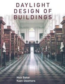Daylight Design of Buildings (A Handbook for Architects and Engineers) by Nick Baker, 9781138405530