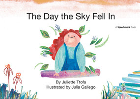 The Day the Sky Fell In (A Story about Finding Your Element) by Juliette Ttofa, Julia Gallego, 9781138371637