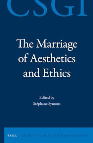 The Marriage of Aesthetics and Ethics by Stéphane Symons, 9789004298828