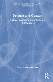 Deleuze and Guattari (Critical Assessments of Leading Philosophers) by Gary Genosko, 9780415186698