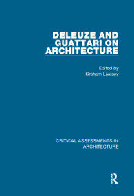 Deleuze and Guattari on Architecture by Graham Livesey, 9781138779617