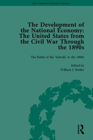 The Development of the National Economy (The United States from the Civil War Through the 1890s) by William J Barber, 9781851967513