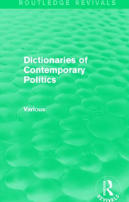 Dictionaries of Contemporary Politics by Various, 9781138195660