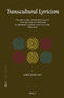 Transcultural Lyricism (Translation, Intertextuality, and the Rise of Emotion in Modern Chinese Love Fiction, 1899-1925) by Jane Qian Liu, 9789004301313