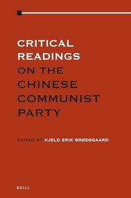 Critical Readings on the Communist Party of China (4 Vols. Set) by Kjeld Erik Brodsgaard, 9789004302167
